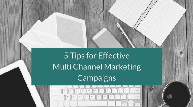 5 Tips for Effective Multi-Channel Marketing Campaigns | Sales Best Practices Every Sales Professional Should Know