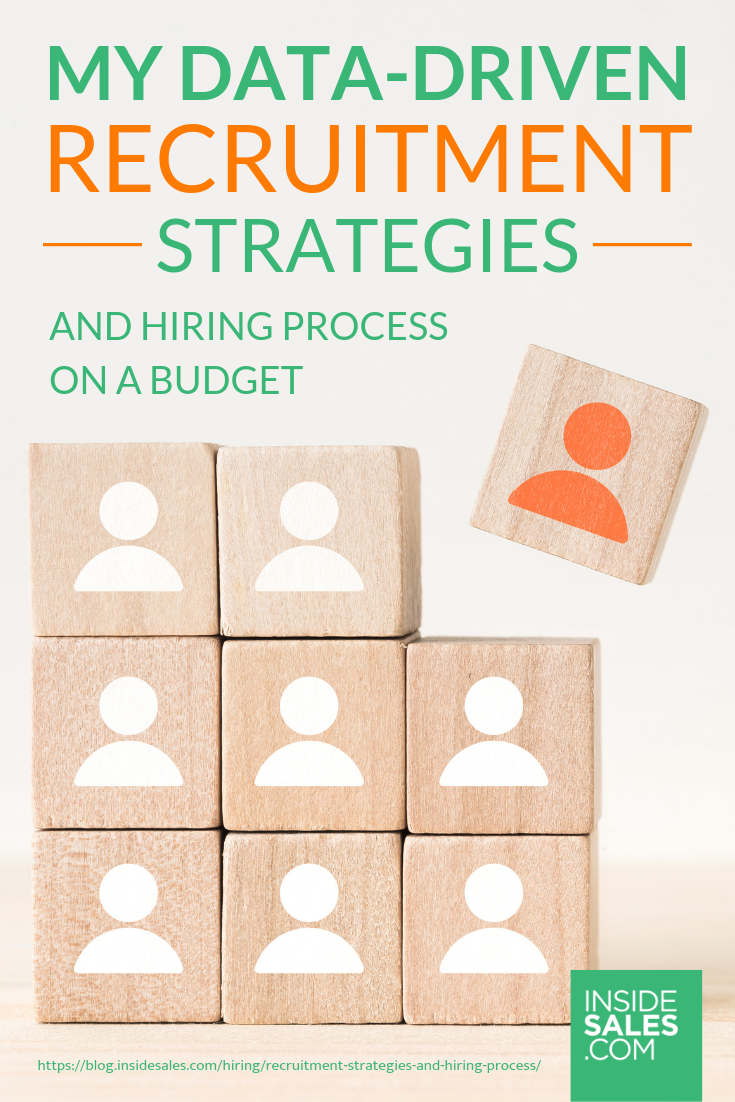 My Data-Driven Recruitment Strategies And Hiring Process On A Budget https://www.insidesales.com/blog/hiring/recruitment-strategies-and-hiring-process/