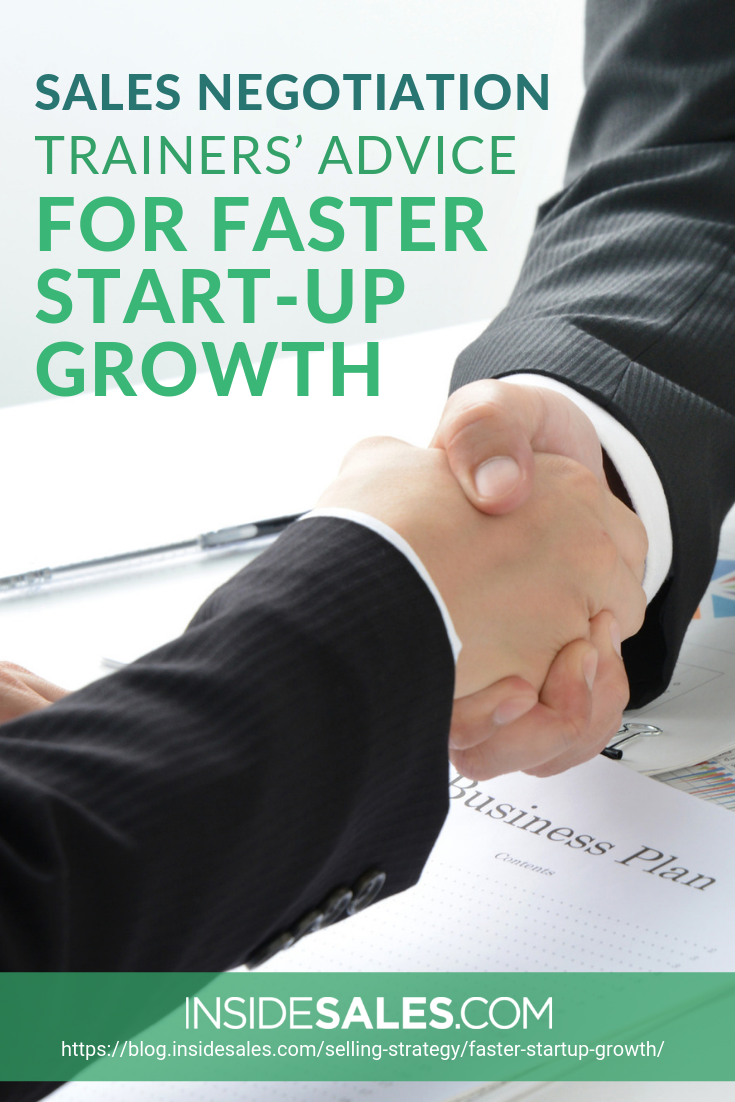 Sales Negotiation Trainers’ Advice For Faster Startup Growth https://www.insidesales.com/blog/selling-strategy/faster-startup-growth/