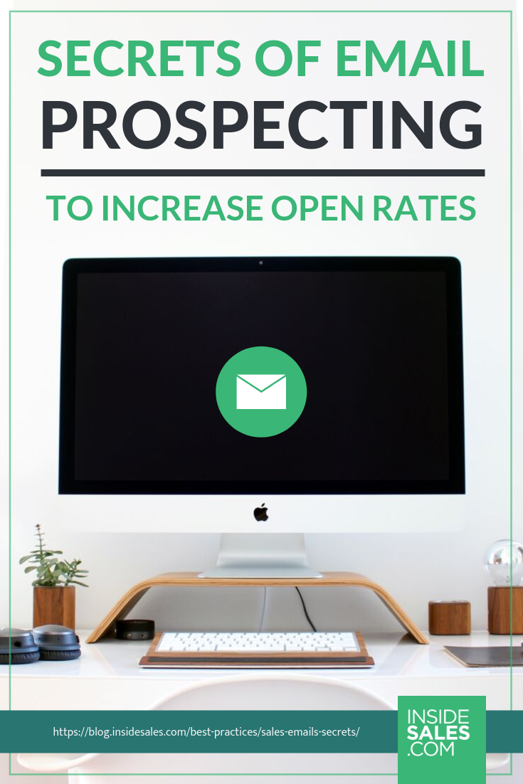 Sales Email Secrets | Secrets Of Email Prospecting To Increase Open Rates https://www.insidesales.com/blog/best-practices/sales-emails-secrets/