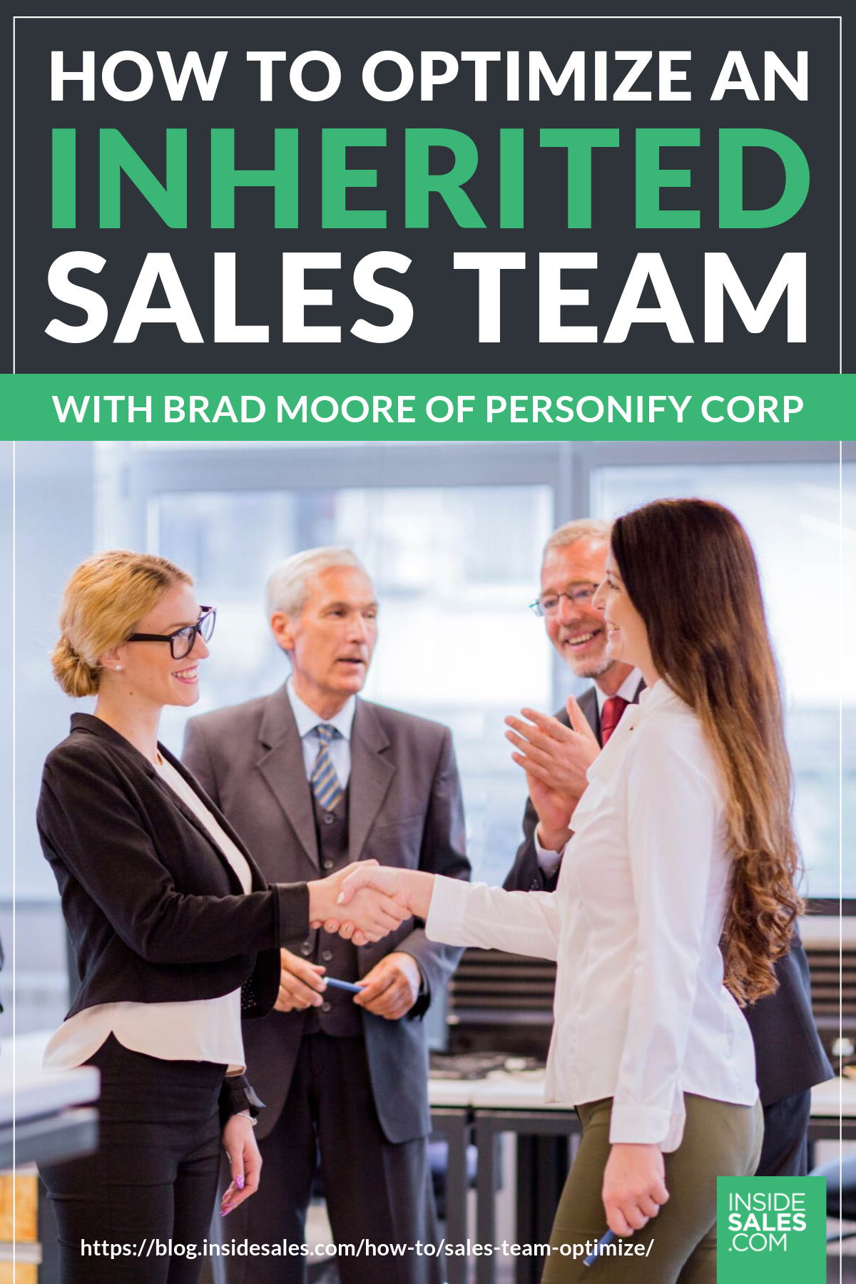 How To Optimize An Inherited Sales Team w/Brad Moore @PersonifyCorp https://www.insidesales.com/blog/how-to/sales-team-optimize/