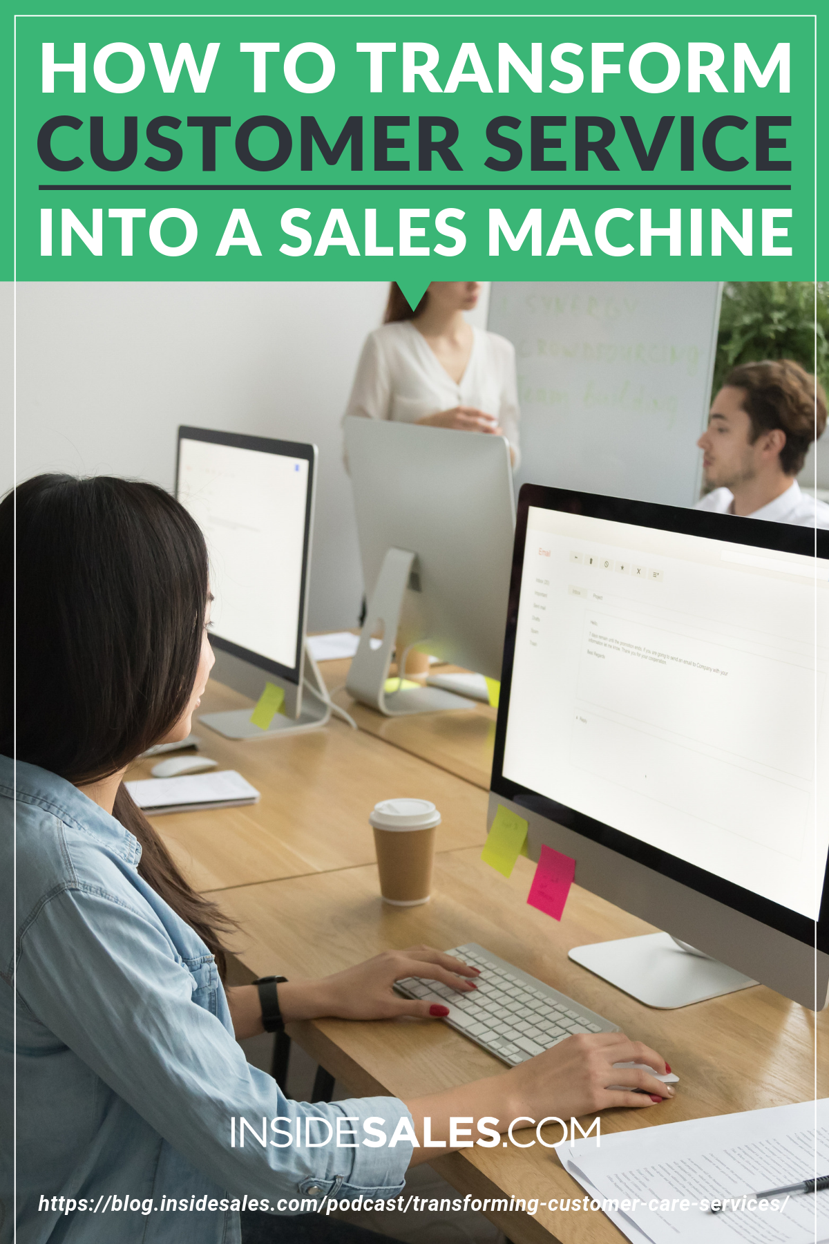 How To Transform Customer Service Into A Sales Machine https://www.insidesales.com/blog/podcast/transforming-customer-care-services/