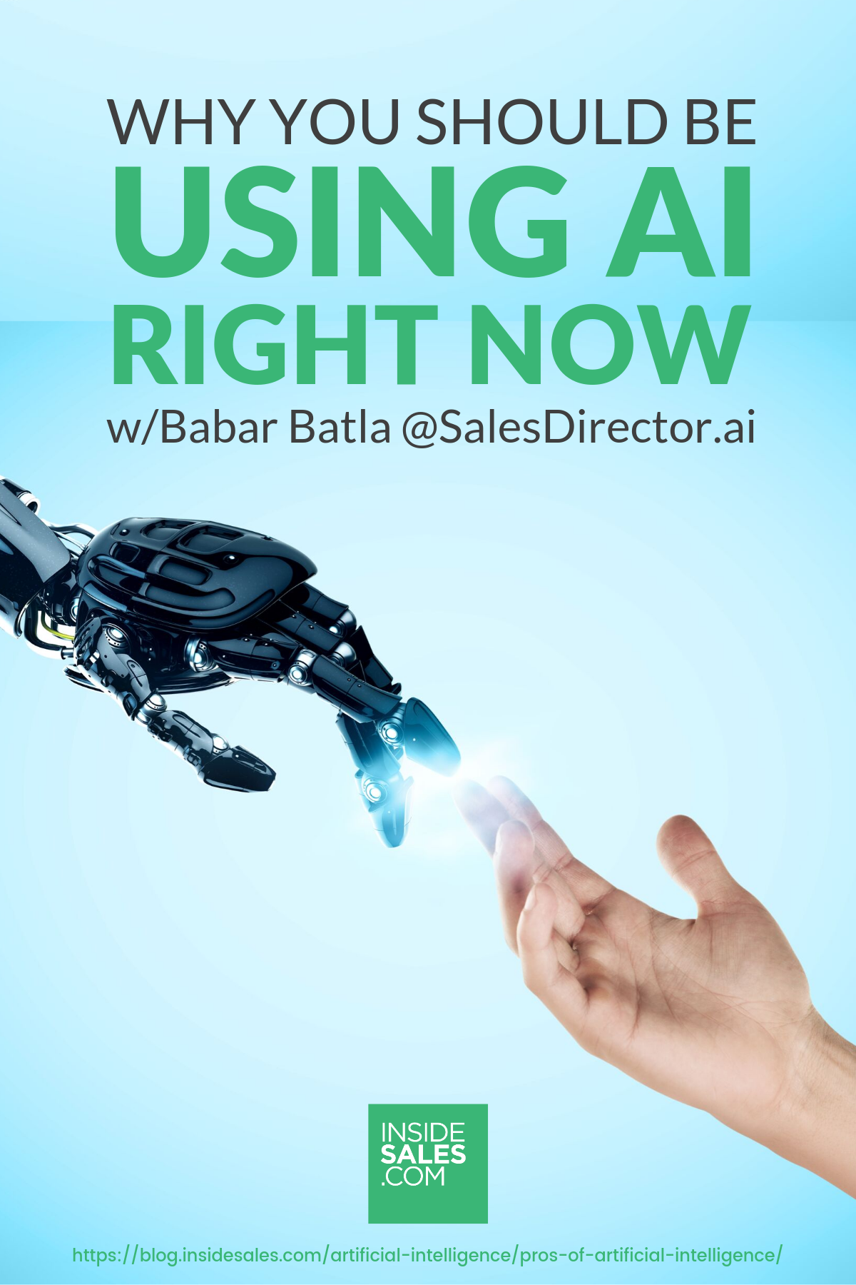 Why You Should Be Using AI Right Now w/Babar Batla @SalesDirector.ai https://www.insidesales.com/blog/artificial-intelligence/pros-of-artificial-intelligence/