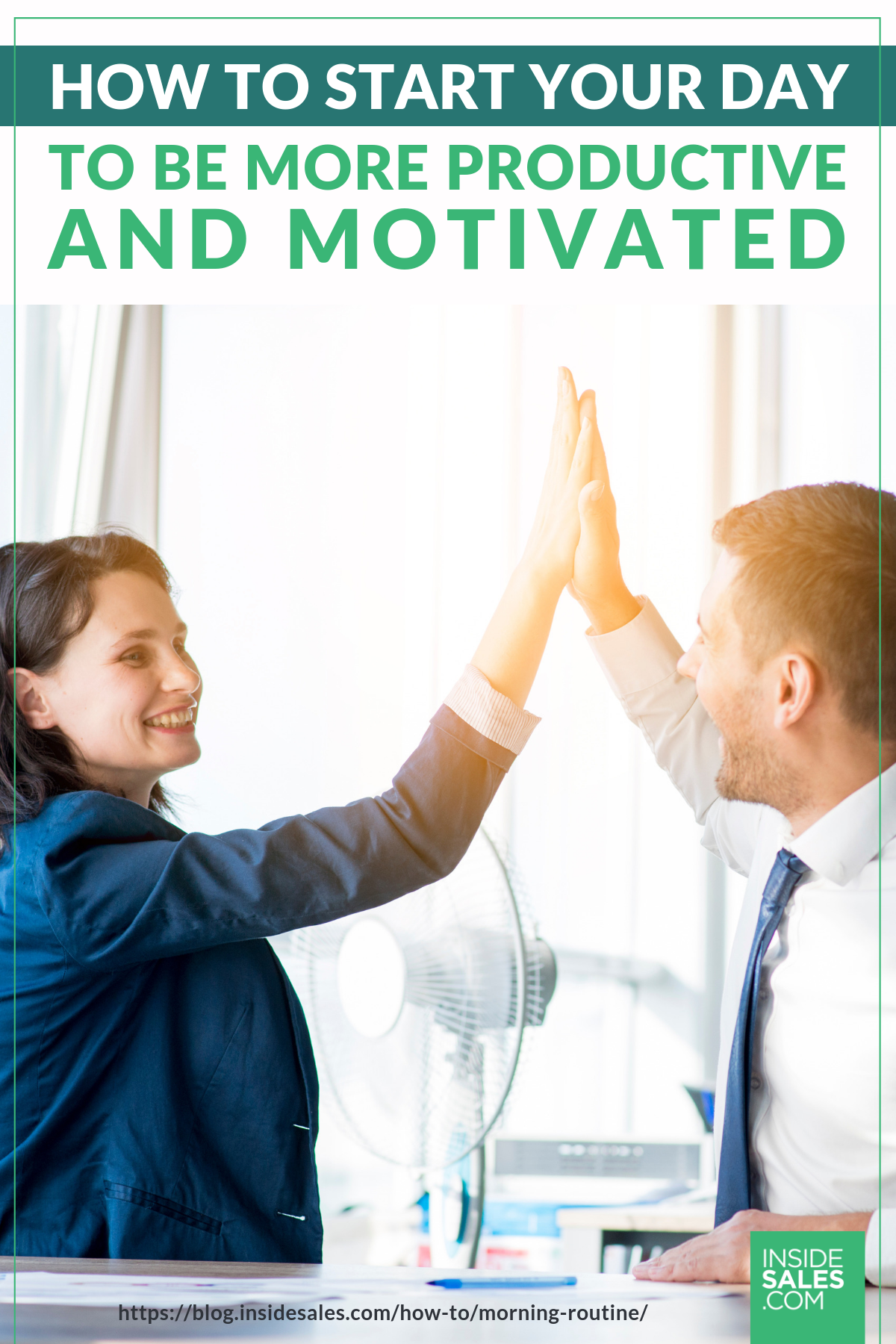 How To Start Your Day To Be More Productive And Motivated [INFOGRAPHIC] https://www.insidesales.com/blog/how-to/morning-routine/