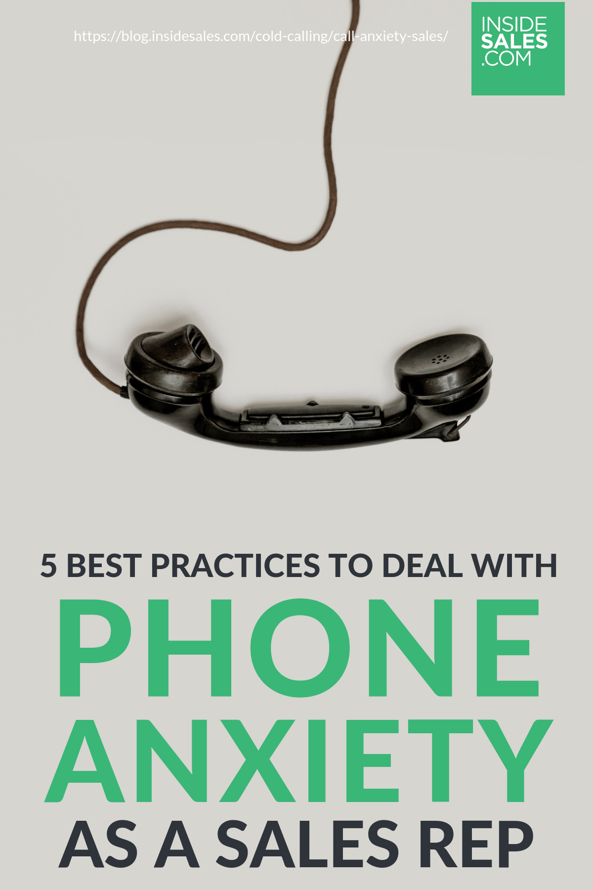 5 Best Practices To Deal With Phone Anxiety As A Sales Rep https://www.insidesales.com/blog/cold-calling/call-anxiety-sales/