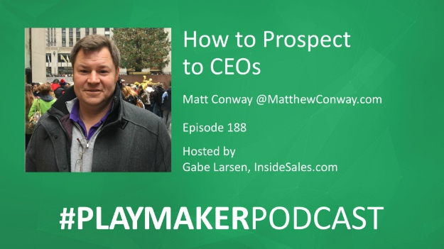Prospecting To CEOs | Skills You Need According To Matt Conway | A Comprehensive Guide on Sales Prospecting