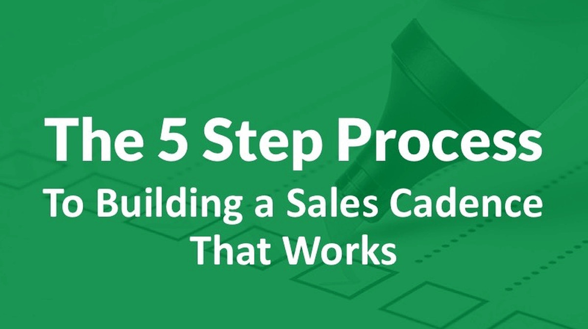 The 5 Step Process to Building a Sales Cadence That Works | Best of 2018 on The Sales Insider