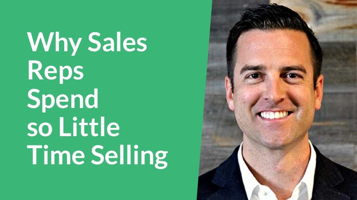 Why Sales Reps Spend So Little Time Selling | Best of 2018 on The Sales Insider