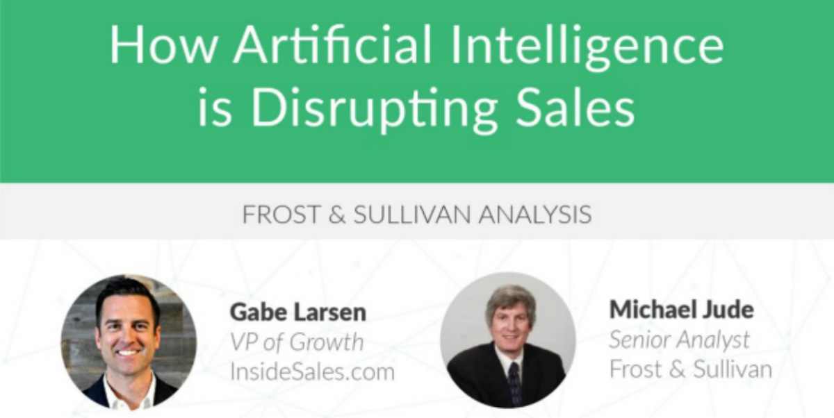 How Artificial Intelligence Is Disrupting Sales | Sales AI: The Connection Between Artificial Intelligence and Sales